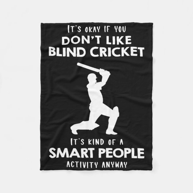 It's Ok If You Don't Like Blind Cricket  Fleece Blanket (Front)