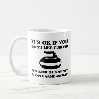 It's Ok if You Don't Like Curling Funny Player Coffee Mug