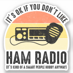 It's OK If You Don't Like Ham Radio