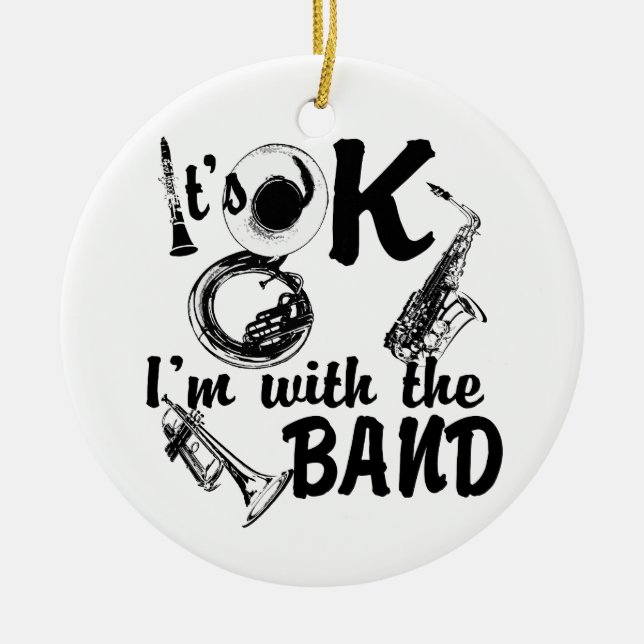 It's Ok I'm with the Band Photo Ceramic Tree Decoration (Front)