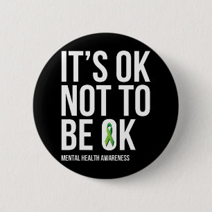 It's Ok Not To Be Ok - Mental Health Awareness 6 Cm Round Badge