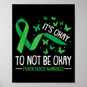 Its Ok Not To Be Ok Mental Health Awareness Butter Poster