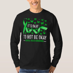 Its Ok Not To Be Ok Mental Health Awareness Butter T-Shirt