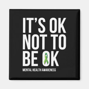 It's Ok Not To Be Ok Mental Health Awareness Magnet