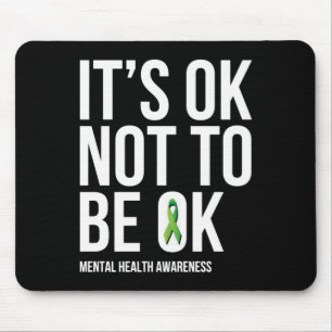 It's Ok Not To Be Ok Mental Health Awareness Mouse Mat