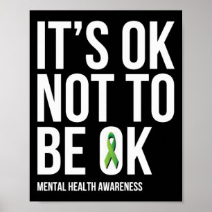 It's Ok Not To Be Ok Mental Health Awareness Poster