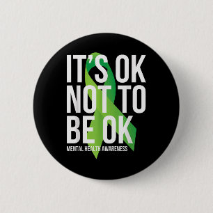 Its Ok Not To Be Ok Mental Health Awareness Ribbon 6 Cm Round Badge