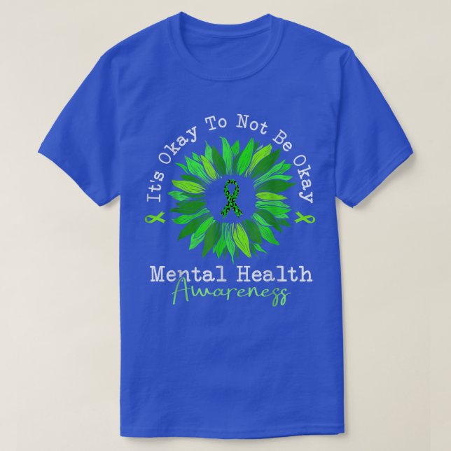 Its Ok Not To Be Ok Mental Health Awareness Ribbon T-Shirt (Design Front)