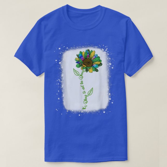 It's Ok Not To Be Ok Mental Health Awareness Sunfl T-Shirt (Design Front)