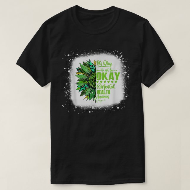 It's Ok Not To Be Ok Mental Health Awareness Sunfl T-Shirt (Design Front)