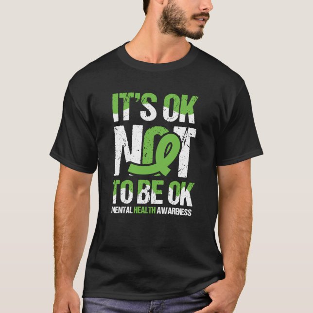 It's Ok Not To Be Ok Mental Health Awareness T-Shirt (Front)