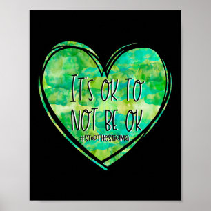 It's Ok Not To Be Ok Mental Health - Suicide- Awar Poster