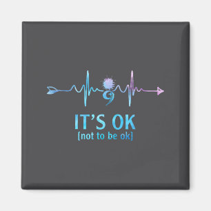 It's Ok Not To Be Ok Semicolon Suicide Prevention Magnet