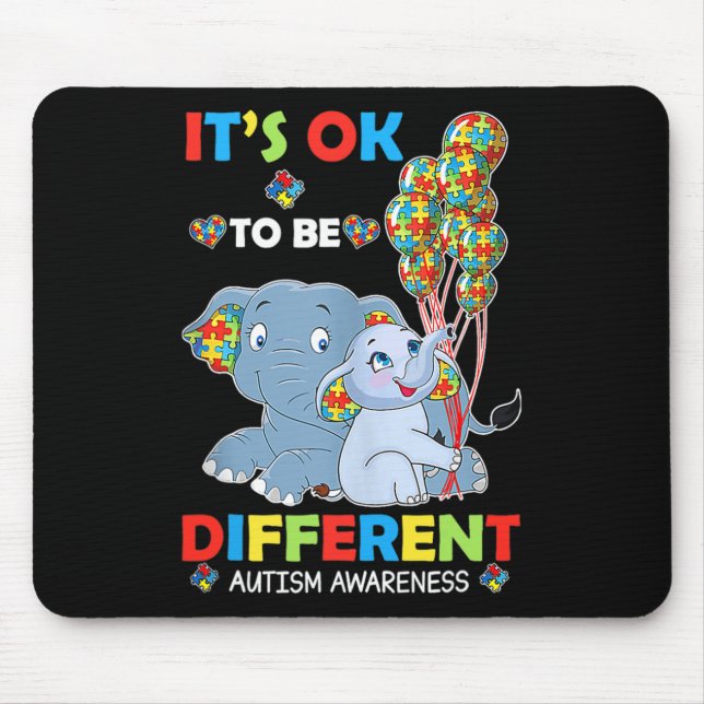 Its Ok To Be Different Autism Awareness Acceptance Mouse Mat (Front)