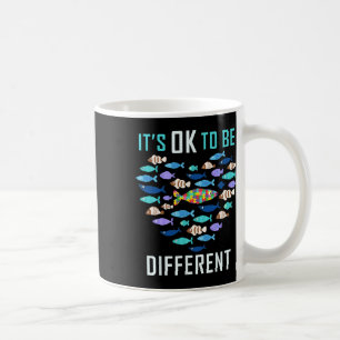 It's Ok To Be Different Autism Awareness Fish Teac Coffee Mug