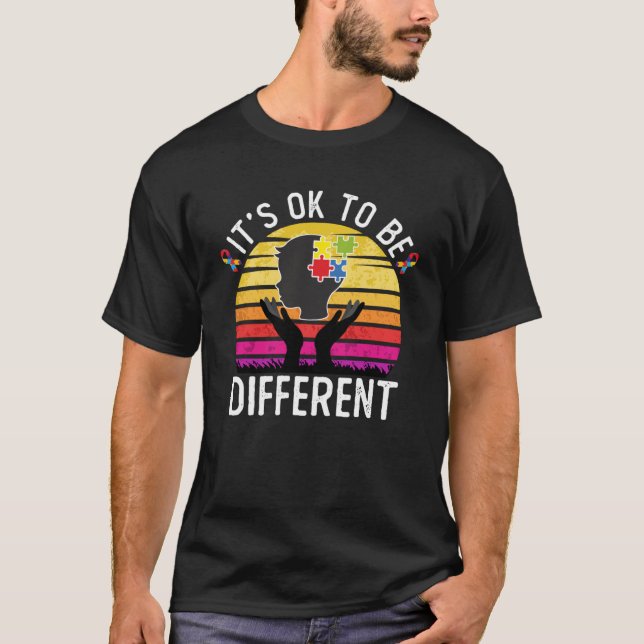 Its Ok To Be Different Autism Awareness T-Shirt (Front)