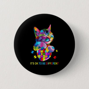 It's Ok To Be Different Cat Autism Awareness lover 6 Cm Round Badge