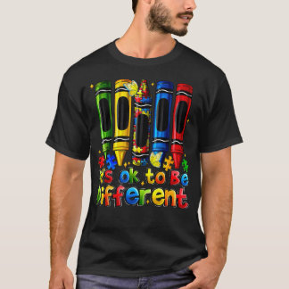 It's Ok To Be Different Crayons Autism Awareness T-Shirt