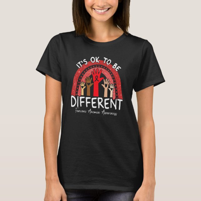 It's Ok To Be Different Fanconi Anemia Awareness R T-Shirt (Front)