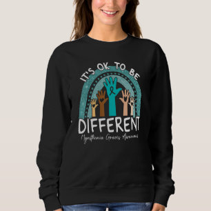 It's Ok To Be Different Myasthenia Gravis Awarenes Sweatshirt