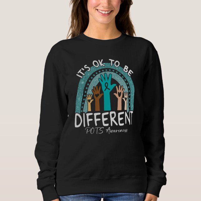 It's Ok To Be Different POTS Awareness Teal Rainbo Sweatshirt (Front)
