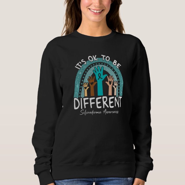 It's Ok To Be Different Scleroderma Awareness Teal Sweatshirt (Front)
