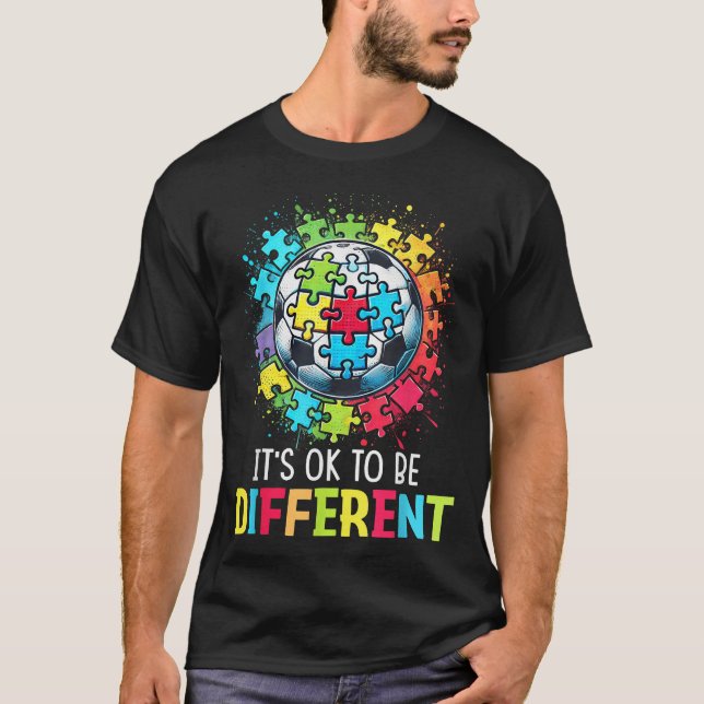  It'S Ok To Be Different Soccer Ball Autism T-Shirt (Front)