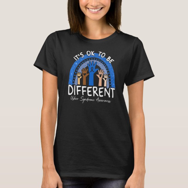 It's Ok To Be Different Usher Syndrome Awareness   T-Shirt (Front)