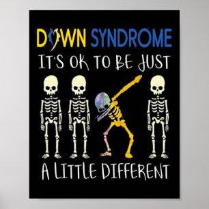 It's Ok To Be Just Little Different Down Syndrome Poster