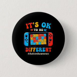 Its Ok To Different Video Game Gamer Boys Men Kids 6 Cm Round Badge