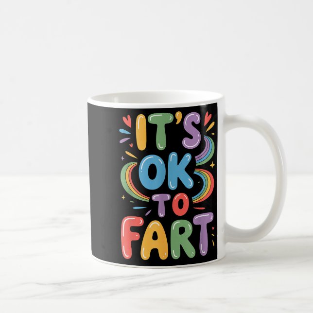 It's Ok To Fart Funny Gas Humor Design Flatulence  Coffee Mug (Right)