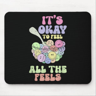 Its Ok To Feel All The Feels Mental Health Awarene Mouse Mat