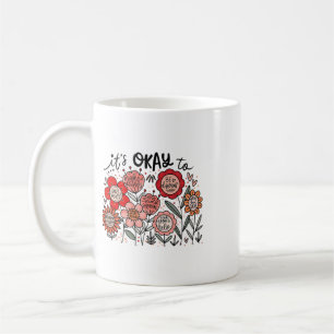It's Ok To Make Mistakes Be Different Mental Healt Coffee Mug
