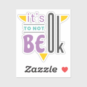 It's ok to not be ok