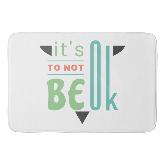 It's ok to not be ok bath mat (Front)