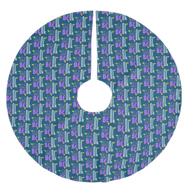 It's OK to not be OK Brushed Polyester Tree Skirt (Front)