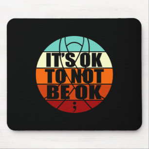 It's Ok To Not Be Ok Happy Suicide Awareness Graph Mouse Mat