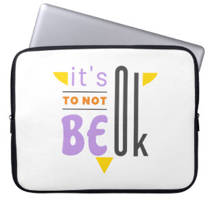 It's ok to not be ok laptop sleeve