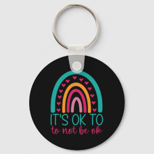 It's Ok To Not Be Ok - Mental Health Awareness  Key Ring