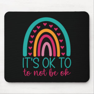 It's Ok To Not Be Ok - Mental Health Awareness  Mouse Mat