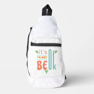 It's ok to not be ok sling bag