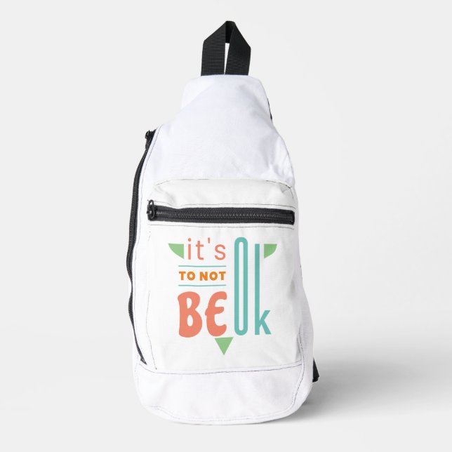 It's ok to not be ok sling bag (Front)