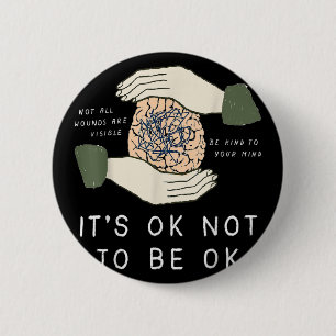 Its Ok To Not Be Ok Suicide Prevention Awareness B 6 Cm Round Badge