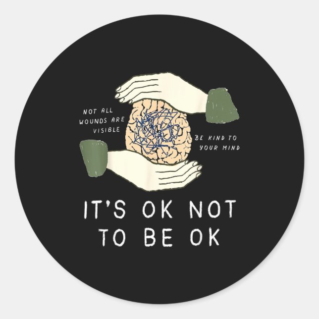 Its Ok To Not Be Ok Suicide Prevention Awareness B Classic Round Sticker (Front)