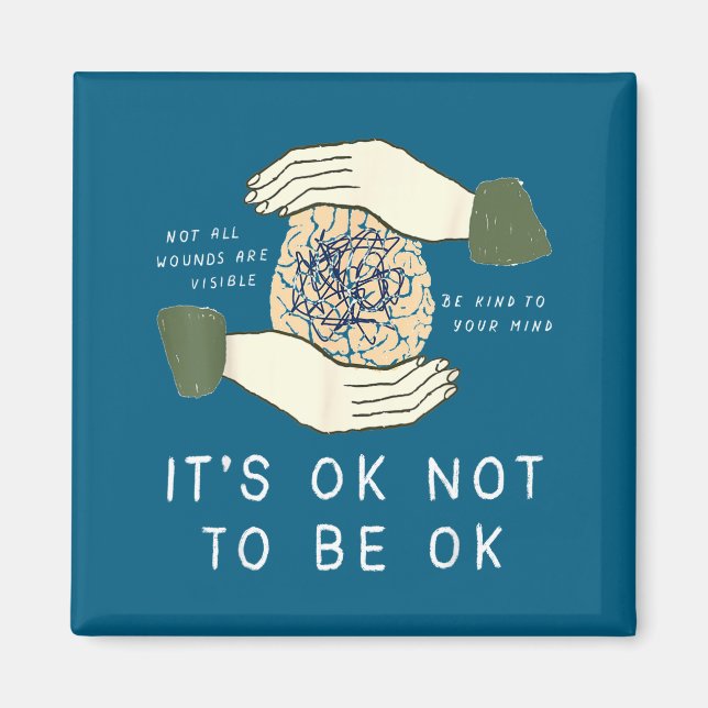 Its Ok To Not Be Ok Suicide Prevention Awareness B Magnet (Front)