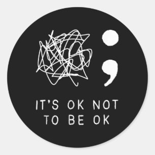 Its Ok To Not Be Ok Suicide Prevention Awareness Y Classic Round Sticker