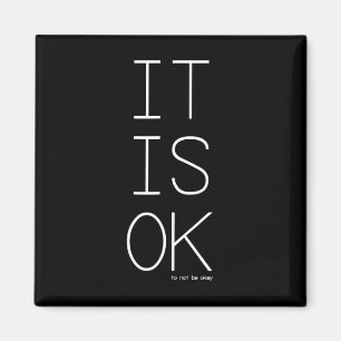 It's Ok To Not Be Okay Mental Health Awareness  Magnet