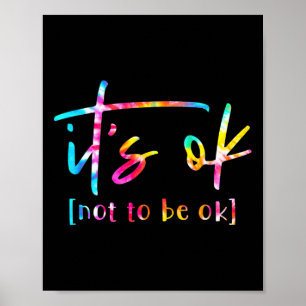 It's Ok To Not Be Okay Mental Health Awareness Mon Poster