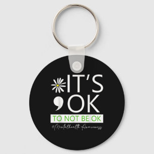 Its Ok To Not To Be Ok Mental Health Awareness .co Key Ring