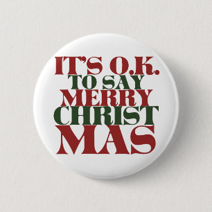 It's OK to say Merry Christmas 6 Cm Round Badge